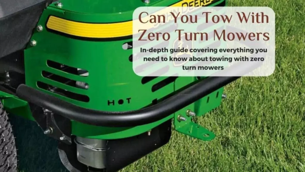 Can You Tow a Zero Turn Mower?